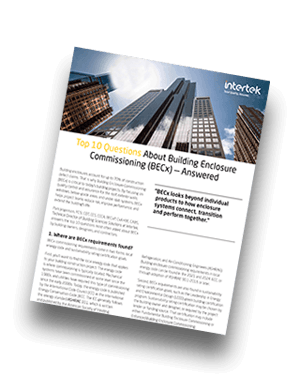 Intertek Insight: Top 10 Questions About Building Enclosure Commissioning (BECx) — Answered